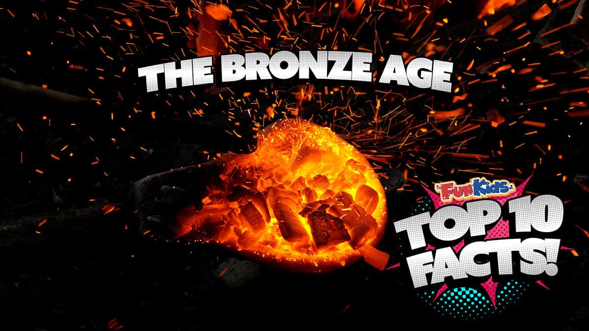 Top 10 Facts About The Bronze Age Fun Kids the UK's children's