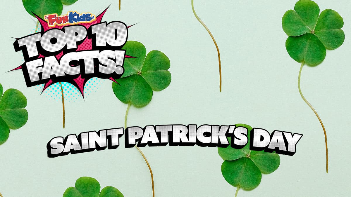 Top 10 Facts About Saint Patrick s Day Fun Kids The UK s Children 